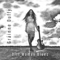 Grainne Duffy: Dirt Woman Blues { CD }