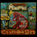 Chickenbone Slim: Damn Good And Ready { CD }