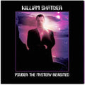 William Shatner - Ponder the Mystery Revisited - LP [ Record ]