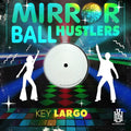 Mirror Ball Hustlers: Key Largo - CD