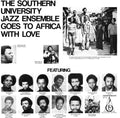 Southern University Jazz Ensemble: Goes To Africa With Love - VINYL