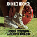 John Lee Hooker - Born In Mississippi, Raised Up In Tennessee - LP [ Record ]