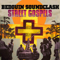 Bedouin Soundclash: Street Gospels - VINYL