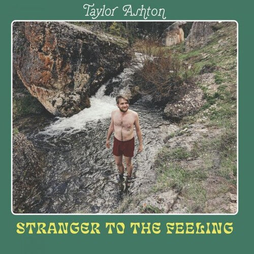 Taylor Ashton: Stranger To The Feeling { CD }