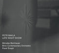 Petr Bakla: Late Night Show { CD }