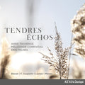 Thivierge, Anne / Corriveau / Milnes: Tendres Echos { CD }
