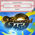 Lou Mac: Slow Down / Baby (Digital 45) { CD }