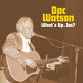 Doc Watson: What's Up, Doc? { CD }