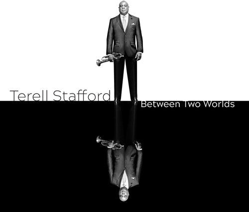 Terell Stafford: Between Two Worlds - CD
