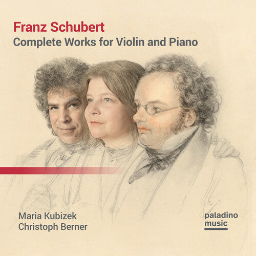 Maria Kubizek & Christoph Berner: Franz Schubert: Complete Works For Violin & Piano { CD }