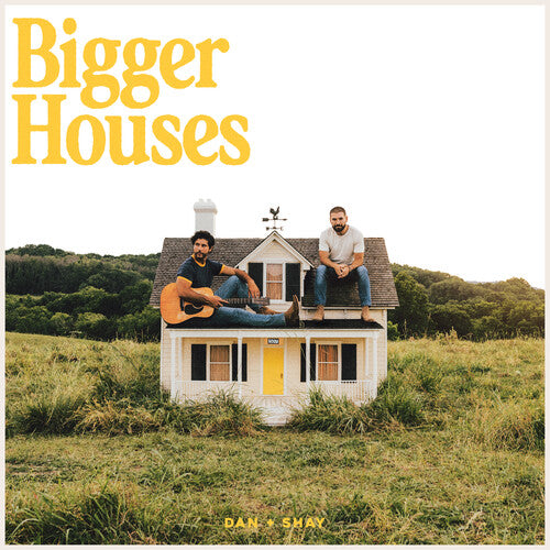 Dan + Shay: Bigger Houses [ Vinyl ]