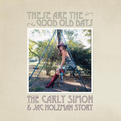 Carly Simon - These Are The Good Old Days: The Carly Simon & Jac Holzman Story - LP [ Record ]