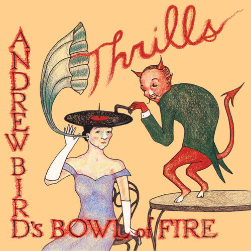 Andrew Bird's Bowl of Fire - Thrills - LP [ Record ]