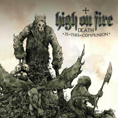 High on Fire: Death Is This Communion - VINYL