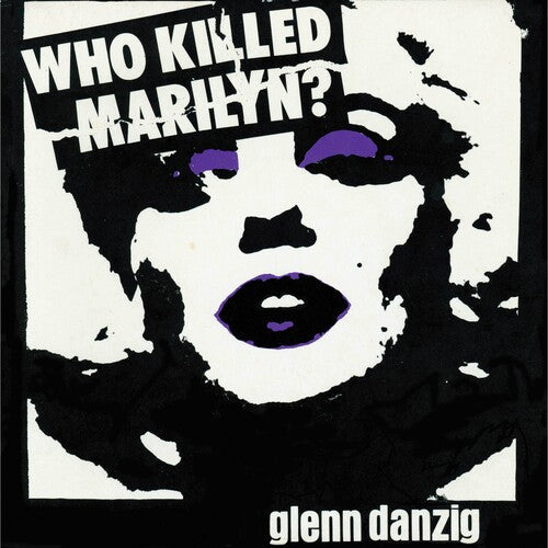 Glenn Danzig - Who Killed Marilyn? - Splatter 45rpm 12" [ Record ]