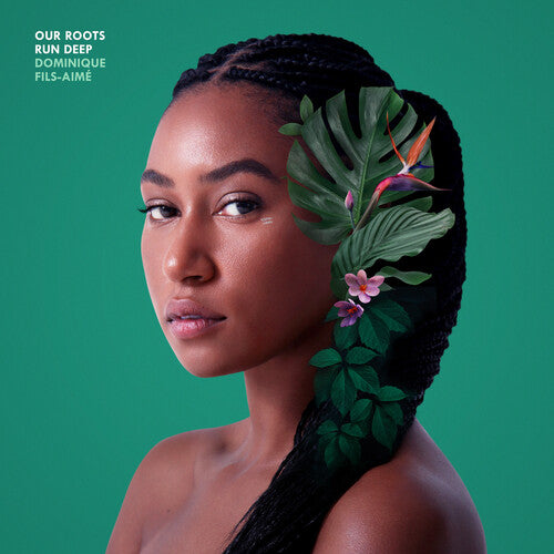 Dominique Fils-Aime: Our Roots Run Deep - CD