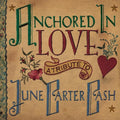 Various Artists - Anchored In Love - A Tribute To June Carter Cash - LP [ Record ]