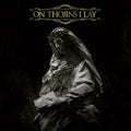 On Thorns I Lay: On Thorns I Lay - VINYL