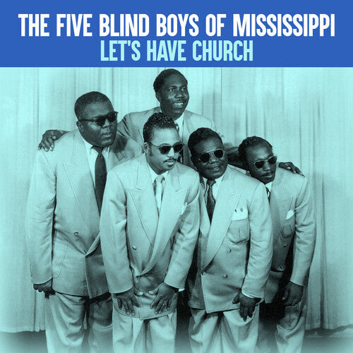 The Five Blind Boys of Mississippi: Let's Have Church { CD }