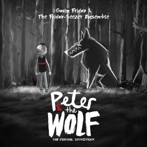 Gavin Friday & Friday-Seezer Ensemble: Peter And The Wolf - CD