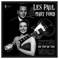 Paul, Les / Ford, Mary: Sitting On Top Of The World: 1950-55 [ Vinyl ]