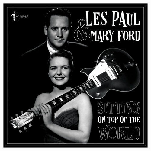 Paul, Les / Ford, Mary: Sitting On Top Of The World: 1950-55 [ Vinyl ]