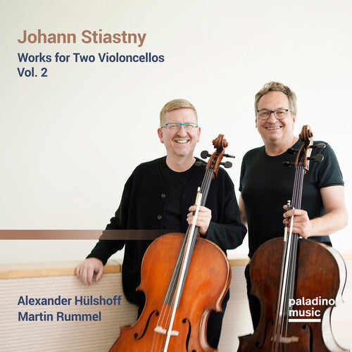 Alexander Hülshoff & Martin Rummel: Johann Stiastny: Works For Two Violoncellos Vol.2 { CD }