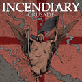 Incendiary: Crusade - VINYL