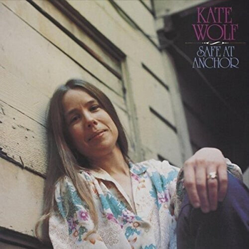 Kate Wolf: Safe At Anchor { CD }