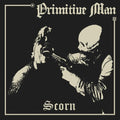 Primitive Man: Scorn - VINYL