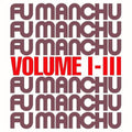 Fu Manchu: Fu30 Volume I-iii - VINYL