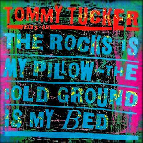 Tommy Tucker: The Rocks Is My Pillow - The Cold Ground Is My Bed { CD }