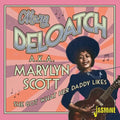 Deloatch,Mary ( Scott,Marylyn ): She Got What Her Daddy Likes { CD }