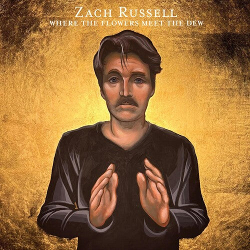 Zach Russell: Where The Flowers Meet The Dew [ Vinyl ]