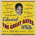 Edward the Great Gates White: 1949-1957 { CD }
