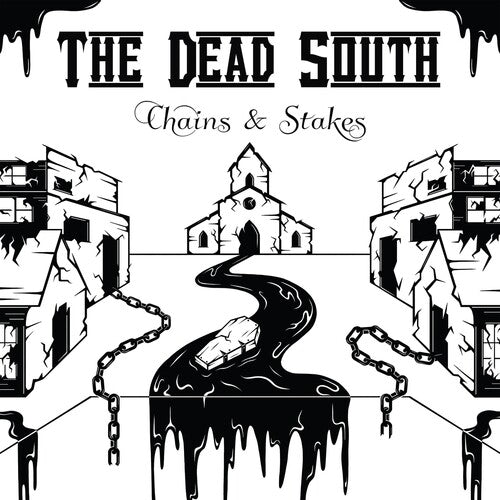 Dead South: Chains & Stakes [ Vinyl ]
