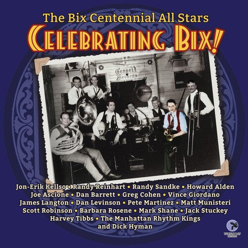 Bix Centennial All Stars: Celebrating Bix! - CD