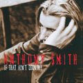 Anthony Smith: If That Ain't Country - COMPACT DISCS