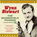 Wynn Stewart: The Bakersfield Pioneer: Complete Releases 1954-62 - COMPACT DISCS