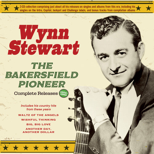 Wynn Stewart: The Bakersfield Pioneer: Complete Releases 1954-62 - COMPACT DISCS