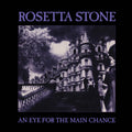Rosetta Stone - An Eye For The Main Chance - LP [ Record ]