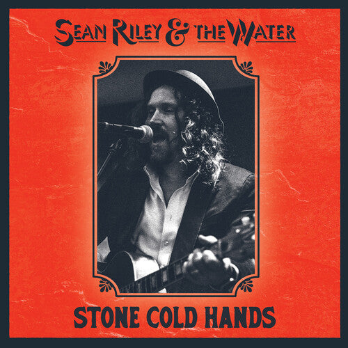 Riley, Sean & the Water: Stone Cold Hands { CD }