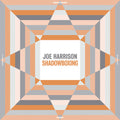 Joe Harrison: Shadowboxing - VINYL