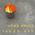 Ches Smith: Laugh Ash { CD }