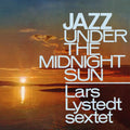 Lars Lystedt: Jazz Under The Midnight Sun - CD