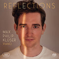 Max Philip Kluser: Reflections - Works for Solo Piano - SUPER-AUDIO CD