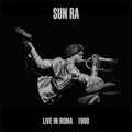Sun Ra: Live In Roma 1980 - VINYL