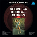 Pablo Schneider: Sobre La Hierba Virgen - VINYL