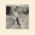 Aoife O'Donovan: All My Friends { CD }