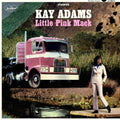 Kay Adams: Little Pink Mack [ Vinyl ]